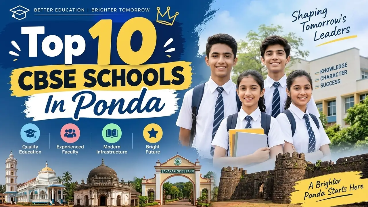 Top 10 CBSE Schools in Ponda: Ranking, Fees, Facilities & Admission Guide