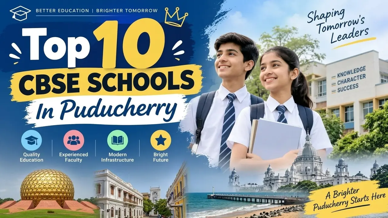 Top 10 CBSE Schools in Puducherry: Ranking, Fees, Facilities & Admission Guide