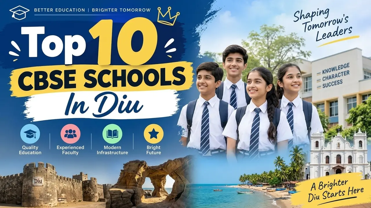 Top 10 CBSE Schools in Diu: Ranking, Fees, Facilities & Admission Guide