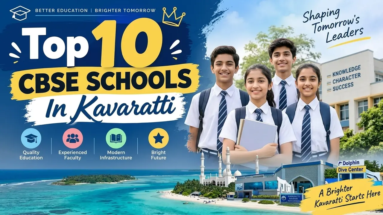 Top 10 CBSE Schools in Kavaratti: Ranking, Fees, Facilities & Admission Guide