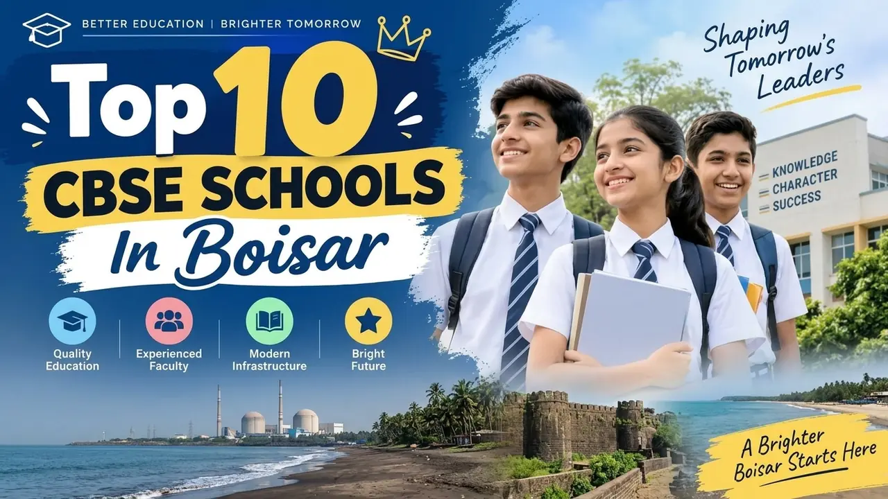 Top 10 CBSE Schools in Boisar: Ranking, Fees, Facilities & Admission Guide