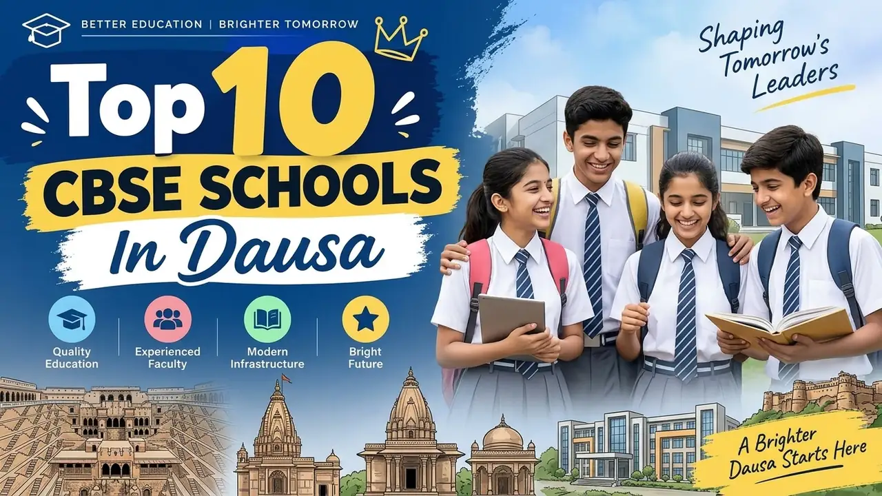 Top 10 CBSE Schools in Dausa: Ranking, Fees, Facilities & Admission Guide