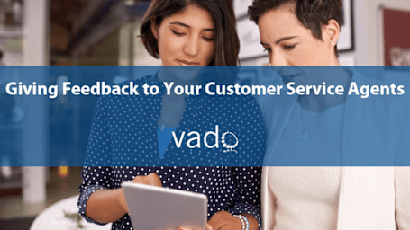 Giving Feedback to Your Customer Service Agents