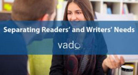 Separating Readers' and Writers' Needs