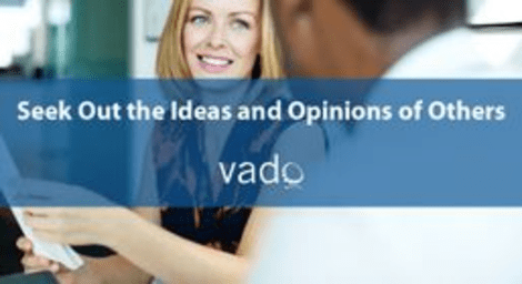 Seek Out the Ideas and Opinions of Others