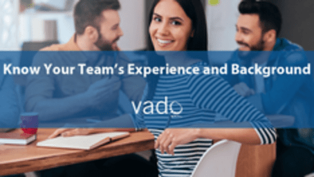 Know Your Team’s Experience and Background