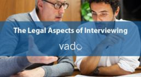 The Legal Aspects of Interviewing