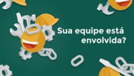 Sua equipe está envolvida? (Are your employees engaged?)