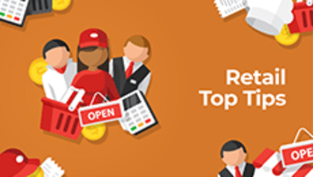 Retail Top Tips