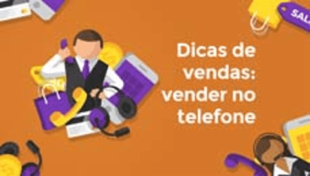 Dicas de vendas: vender no telefone (Sales tips: selling by phone)