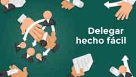 Delegar hecho fácil (Delegation made easy)