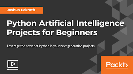 Python Artificial Intelligence Projects for Beginners