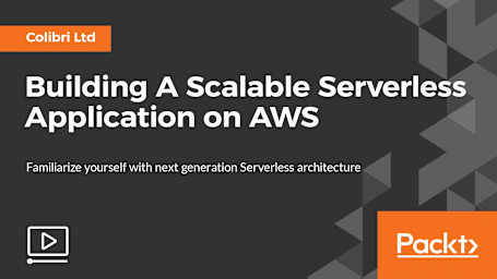 Building A Scalable Serverless Application on AWS