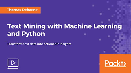 Text Mining with Machine Learning and Python