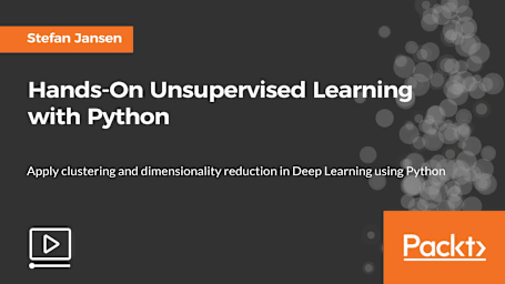 Hands-On Unsupervised Learning with Python