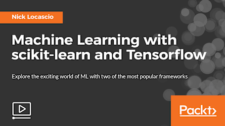 Machine Learning with scikit-learn and Tensorflow