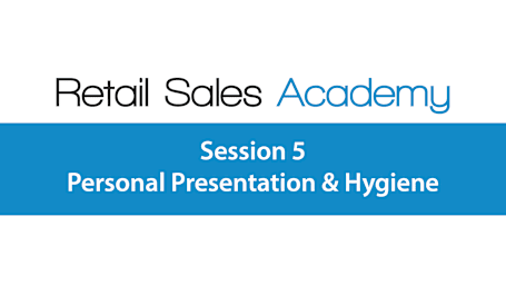 Personal Presentation & Hygiene