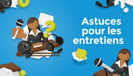 Astuces pour les entretiens (Tips for interviews)