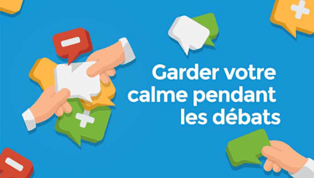 Garder votre calme pendant les débats (Keeping calm in debates)