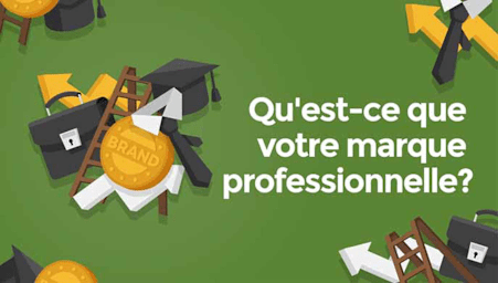 Qu'est-ce que votre marque professionnelle? (What is your professional brand?)