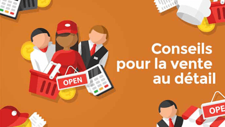 Conseils pour la vente au détail (Retail Top Tips)