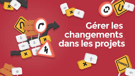 Gérer les changements dans les projets (Managing project changes)