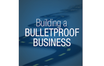 Building a Bulletproof Business