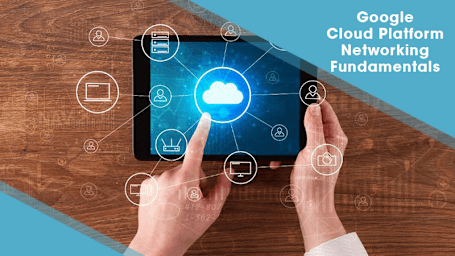 GCP Cloud Networking Fundamentals