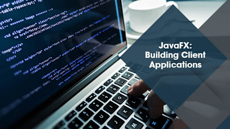 JavaFX: Building Client Applications