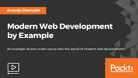 Modern Web Development By Example