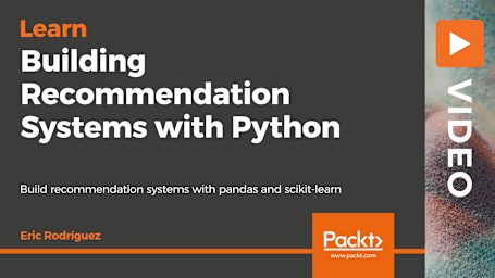 Building Recommendation Systems with Python