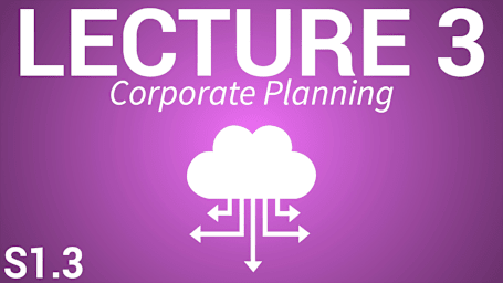 Applied Business Strategy for Managers - Lecture 3 - Corporate Planning