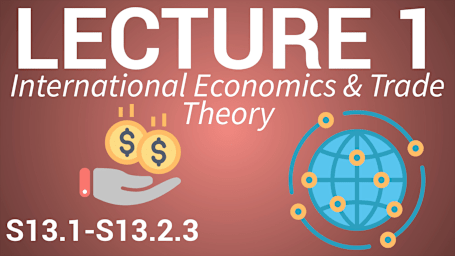 International Business for Managers - Lecture 1 - International Economics and Trade Theory