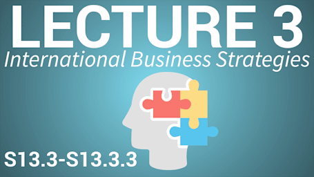 International Business for Managers - Lecture 3 - International Business Strategies