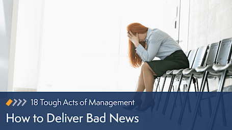 How to Deliver Bad News