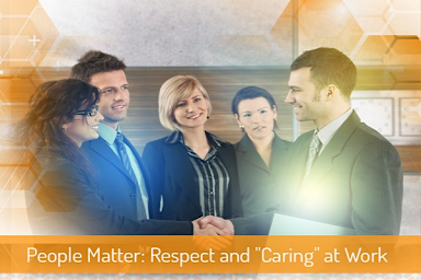 People Matter! Connecting Ethics and Respect in the Workplace