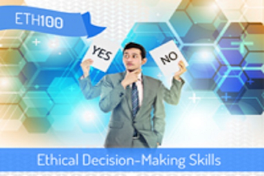 Ethical Decision-Making Skills: What You Need to Know (Section 3)