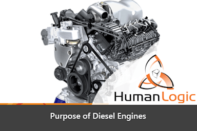 Diesel Engines: Purpose of Diesel Engines