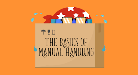 The Basics of Manual Handling (IOSH approved and CPD certified)