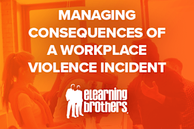Managing Consequences of a Workplace Violence Incident