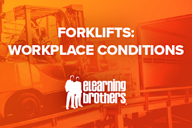 Forklifts: Workplace Conditions