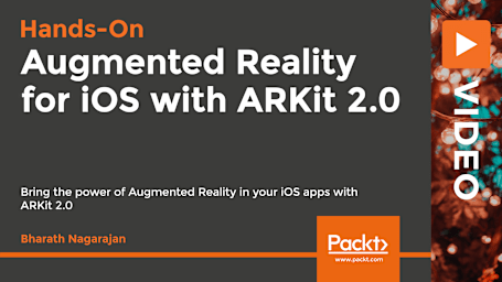 Hands-On Augmented Reality for iOS with ARKit 2. 0