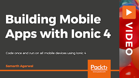 Building Mobile Apps with Ionic 4