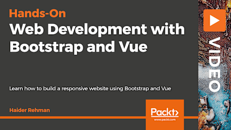 Hands-On Web Development with Bootstrap and Vue