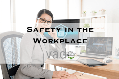 Safety in the Workplace