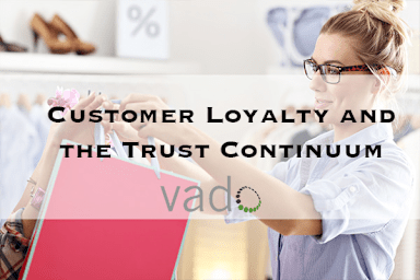 Customer Loyalty and the Trust Continuum