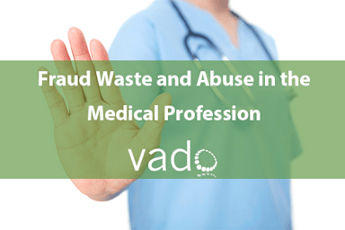 Fraud Waste and Abuse in the Medical Profession