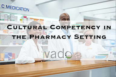 Cultural Competency in the Pharmacy Setting