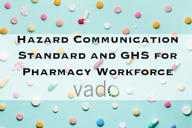 Hazard Communication Standard and GHS for Pharmacy Workforce