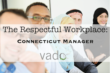 The Respectful Workplace Toolkit - Connecticut Manager Version